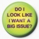 Big Issue Badge