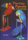 Pivoting Parrots Book